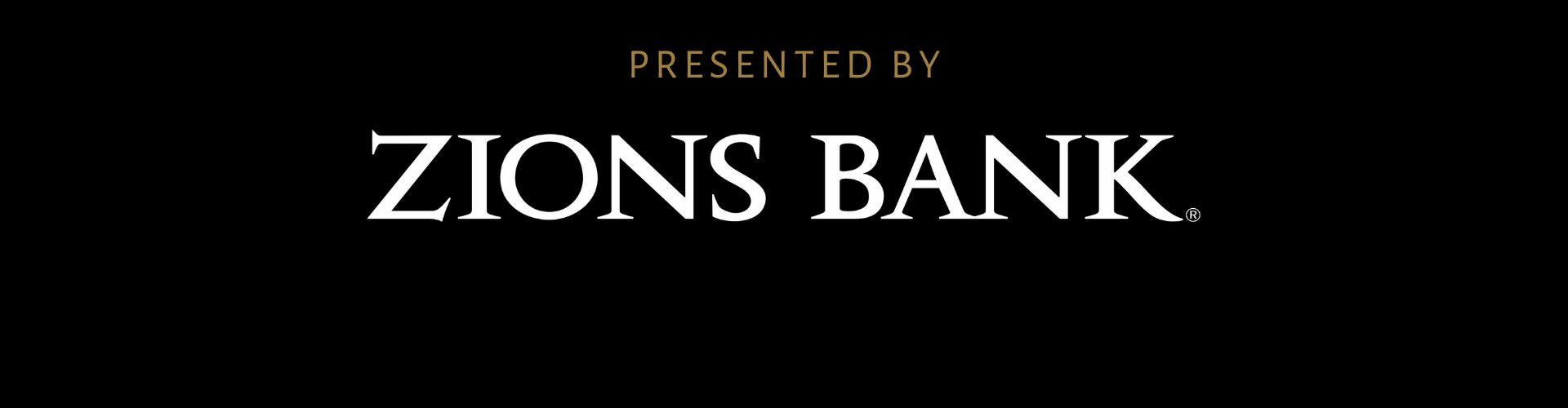 PRESENTED BY ZIONS BANK DP